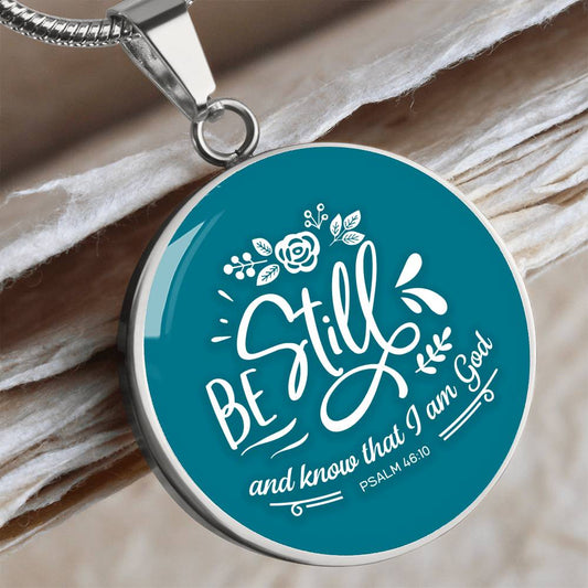 Be Still and know that I am God Psalm 46:10 Christian Necklace, Bible Verse Necklace, Custom Engraved, Adult Baptism Gift, Armor of God