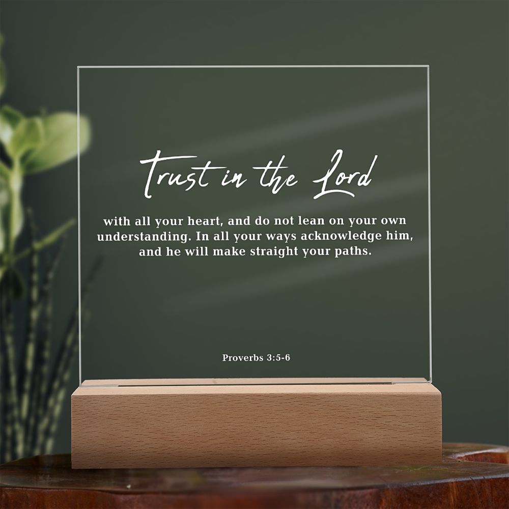 Trust in the Lord, Bible Verse Acrylic Plaque: Proverbs 3:5-6