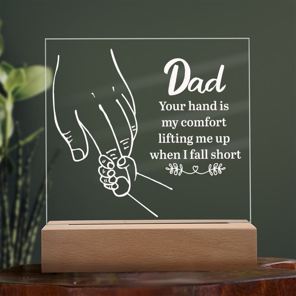 Dad Your Hand is My Comfort Plaque