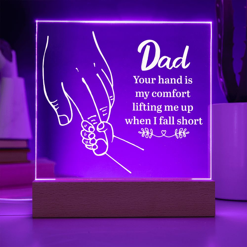 Dad Your Hand is My Comfort Plaque