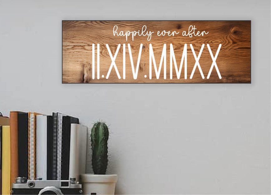 Happily Ever After Custom Roman Numeral Sign