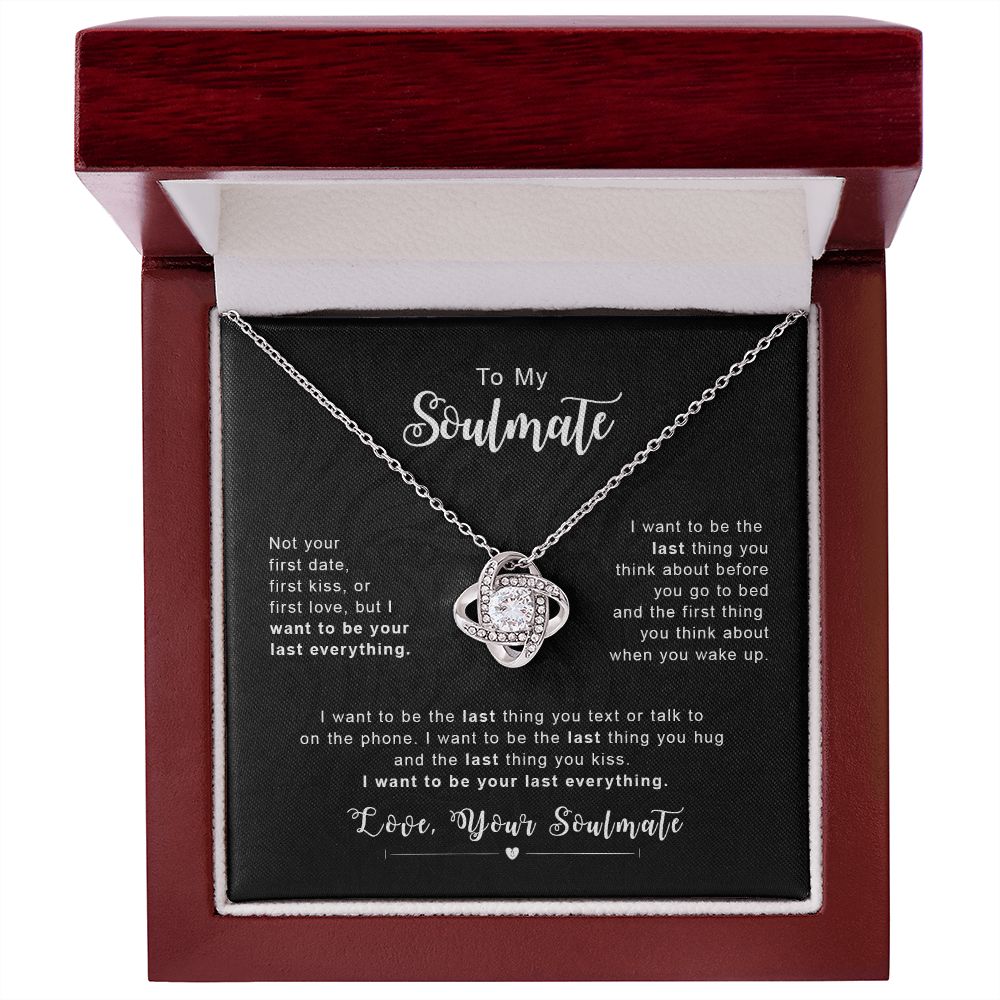 Anniversary Gift for My Soulmate - Necklace with "Last Everything" Card